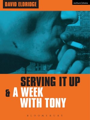 cover image of Serving It Up' & 'A Week With Tony'